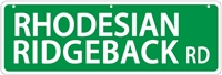 Rhodesian Ridgeback Street Sign "Rhodesian Ridgeback Rd"
