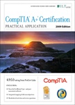 CompTIA A+ Certification: Practical Application, 2009 Edition + CertBlaster, Instructor's Edition