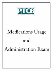 PTCB Practice Medication Usage and Administration Exam