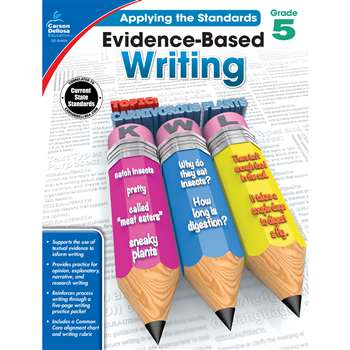 Gr 5 Applying The Standards Evidence Based Writing, CD-104828