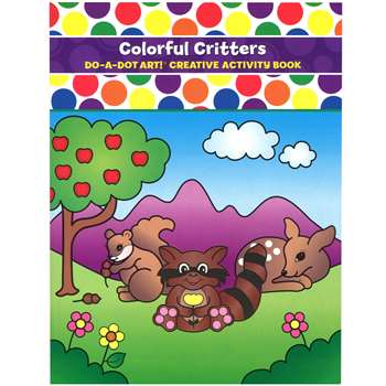 Colorful Critters Activity Book By Do-A-Dot Art