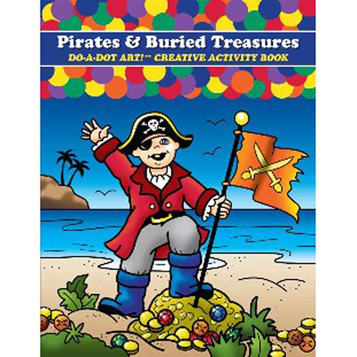 Pirates & Buried Treasures Do-A-Dot Art Creative Activity Book By Do-A-Dot Art