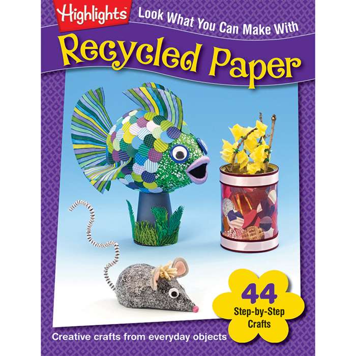 Look What You Can Make With Recycled Paper By Essential Learning Products