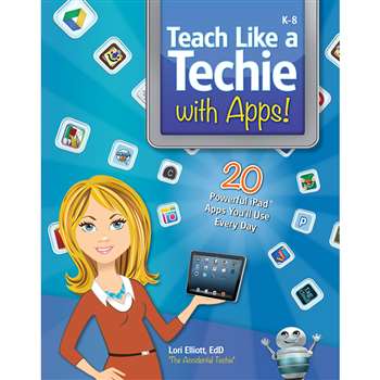 Teach Like A Techie With Apps, ELP550260