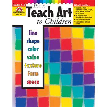 How To Teach Art To Children Gr 1-6 By Evan-Moor