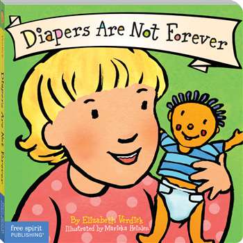 Best Behavior Diapers Are Not Forever By Free Spirit Publishing