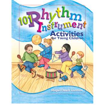 101 Rhythm Instrument Activities For Young Children By Gryphon House