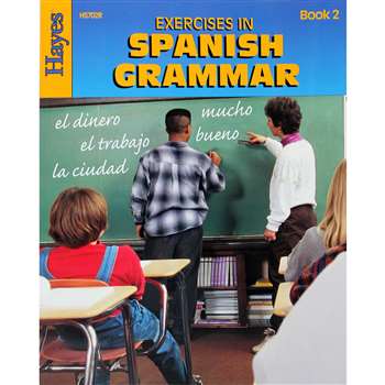 Exercises In Spanish Grammar Book 2 By Hayes School Publishing