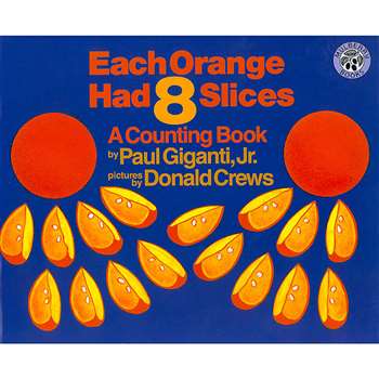 Each Orange Had 8 Slices, HC-9780688139858