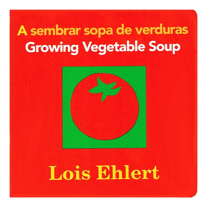 Growing Vegetable Soup A Sembrar Opa De Verduras Board Book By Houghton Mifflin