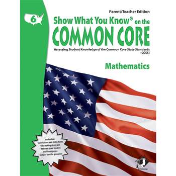 Gr 6 Parent Teacher Edition Math Show What You Know On The Common By Milliken Lorenz Educational Press