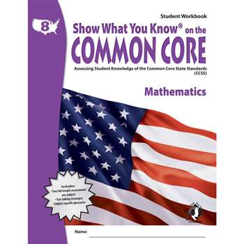 Gr 8 Student Workbook Mathematics Show What You Know On The Common By Milliken Lorenz Educational Press