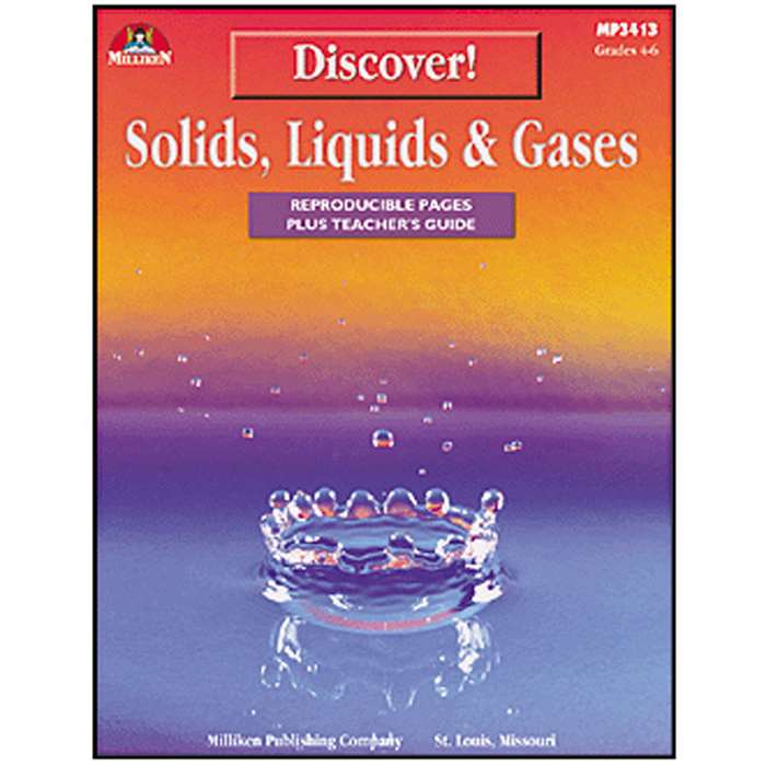 Discover Solids Liquids & Gases Gr 4-6 By Milliken Lorenz Educational Press