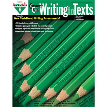 Common Core Writing To Text Book Grade 6 By Newmark Learning