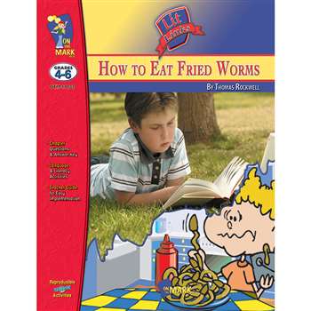 How To Eat Fried Worms Lit Link Gr 4-6 By On The Mark Press