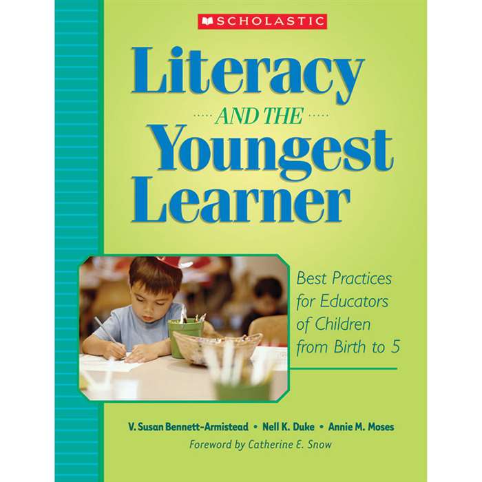 Literacy And The Youngest Learner By Scholastic Books Trade