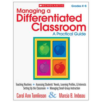 Managing A Differentiated Classroom A Practical Guide By Scholastic Books Trade