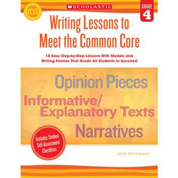 Writing Lessons To Meet The Common Core Gr 4 By Scholastic Teaching Resources