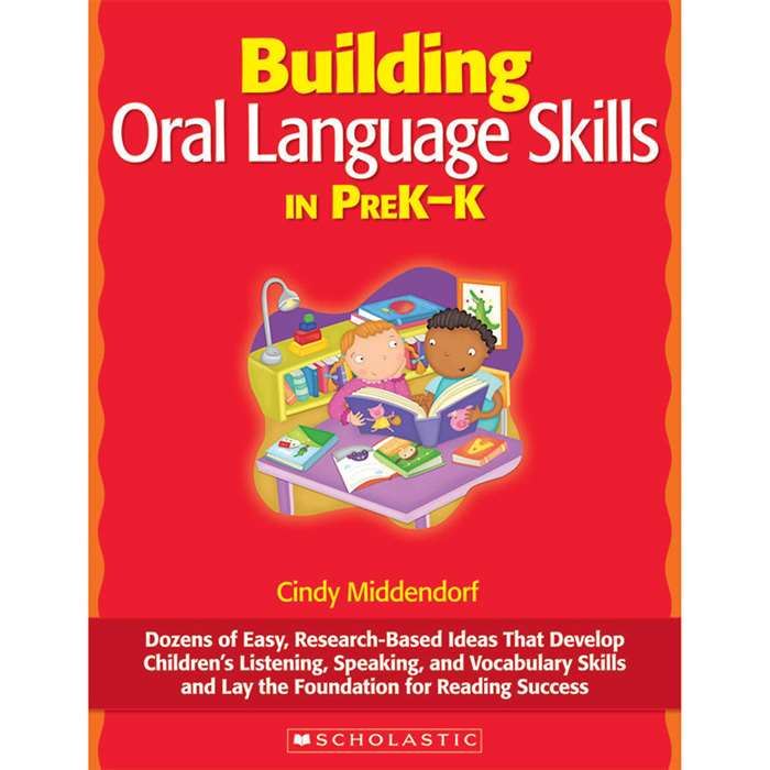 Building Oral Language Skills In Prek-K By Scholastic Books Trade