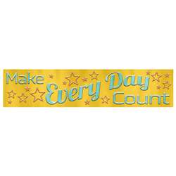 Make Every Day Count Banner, T-25301