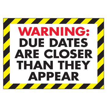 Poster Warning Due Dates Are 13 X 19 By Trend Enterprises