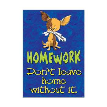 Homework Don'T Leave Home Poster By Trend Enterprises
