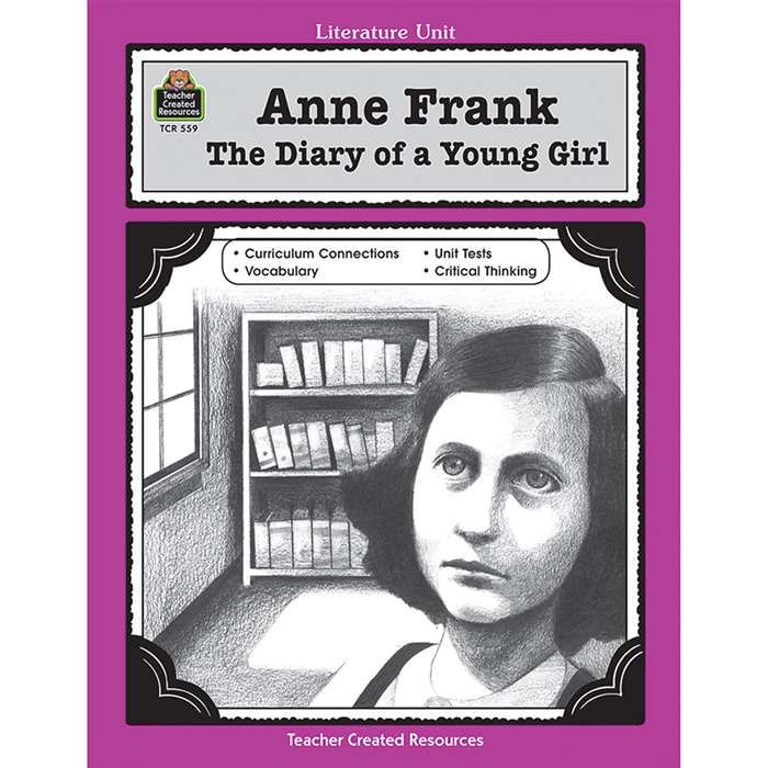 Anne Frank The Diary Of A Young Girl Literature Unit Gr 5-8 By Teacher Created Resources