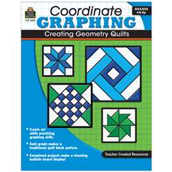 Coordinate Graphing Creating Geometry Quilts Gr 4 & Up By Teacher Created Resources