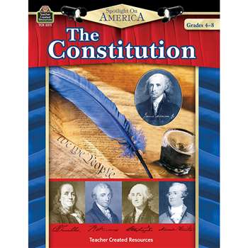 Spotlight On America The Constitution By Teacher Created Resources