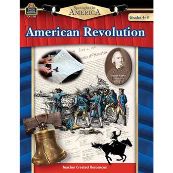 Spotlight On America American Revolution By Teacher Created Resources