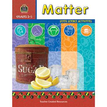 Matter Gr 2-5 By Teacher Created Resources