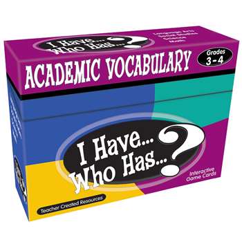 I Have Who Has Gr 3-4 Academic Vocabulary Games By Teacher Created Resources