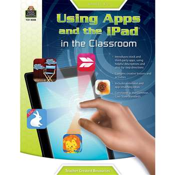 Gr K-2 Using Apps And The Ipad &quot; The Classroom, TCR8088
