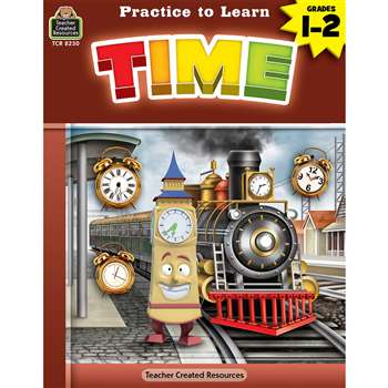 Practice To Learn Time Gr 1-2, TCR8230