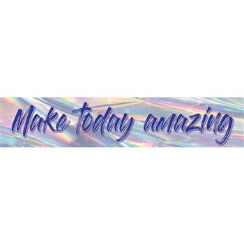 Iridescent Make Today Amazng Banner, TCR8659