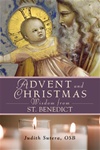 Advent and Christmas: Wisdom from St. Benedict