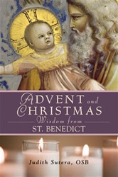 Advent and Christmas: Wisdom from St. Benedict
