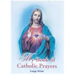 My Catholic Book of Prayers - Large Print