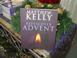 Rediscover Advent - Matthew Kelly
