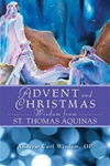 Advent and Christmas: Wisdom from St. Thomas Aquinas