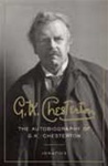 G. K. Chesterton the Autobiography