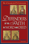 Defenders of the Faith in Word and Deed