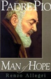 Padre Pio: Man of Hope