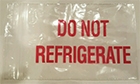 Do Not Refrigerate bag 4"x6"