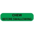CHEW BEFORE SWALLOWING