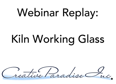 Webinar Replay: Kiln Working Glass