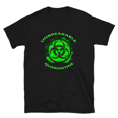 UNBREAKABLE QUARANTINE TEE