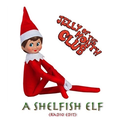 Jelly of The Month Club-Selfish Elf