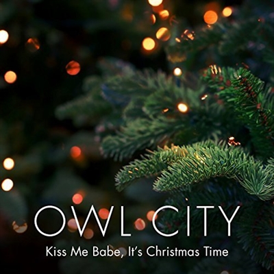 Owl City-Kiss Me Babe It's Christmas Time
