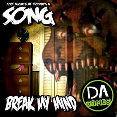 DaGame-Break My Mind (Five Nights at Freddy's)